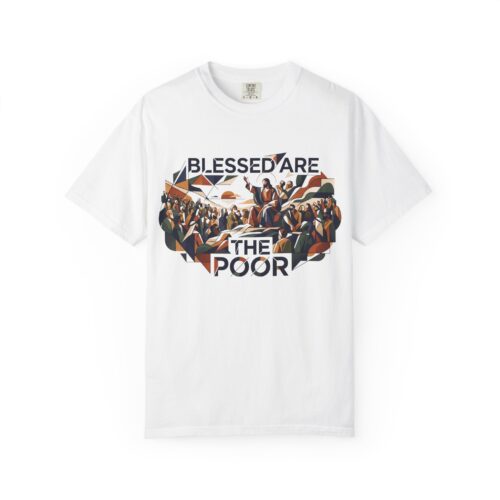 Blessed Are The Poor T-Shirt — Christian Faith Graphic Tee