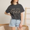 He Is Risen T-Shirt — Religious Christian Tee