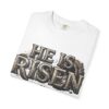 He Is Risen T-Shirt — Religious Christian Tee