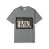 He Is Risen Comfort Colors Unisex T-Shirt