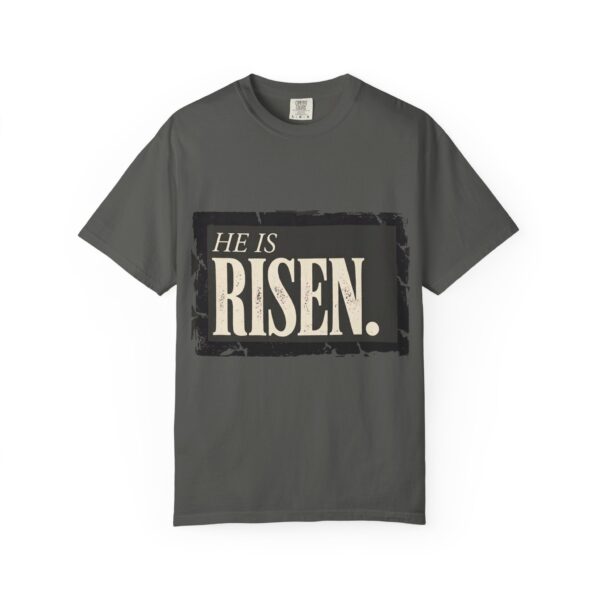 He Is Risen Comfort Colors Unisex T-Shirt